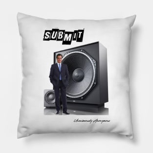 Submit... Pillow