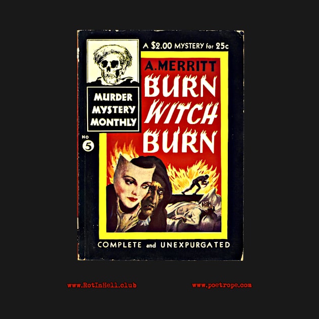 BURN, WITHCH, BURN by A. Merritt by Rot In Hell Club