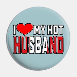 I Love My Hot Peruvian Husband Pin