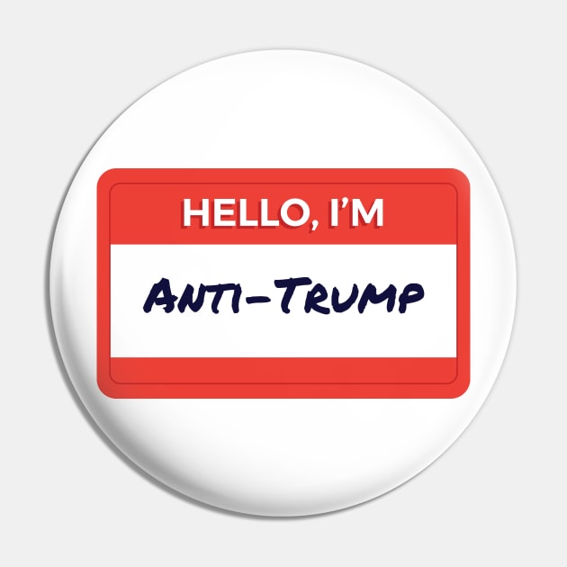 Hello I'm Anti-Trump Pin by wordyenough