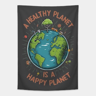 A healthy planet is a happy planet. Tapestry