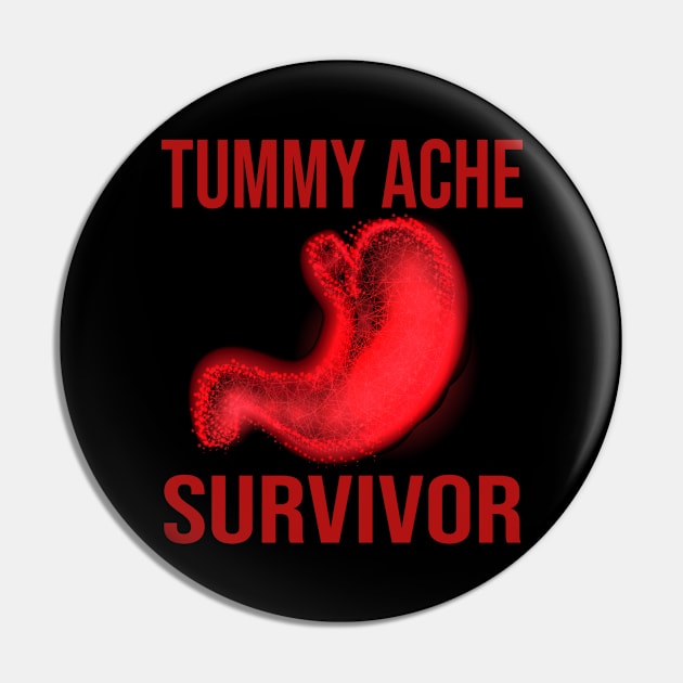 Tummy Ache Survivor Pin by SILVER01