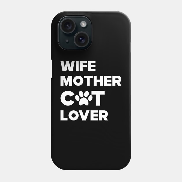 Cat - Wife Mother Cat Lover Phone Case by KC Happy Shop