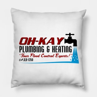 Oh Kay Plumbing and Heating - Your Flood Control Experts Pillow