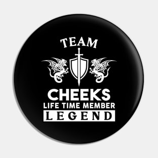 Cheeks Name T Shirt - Cheeks Life Time Member Legend Gift Item Tee Pin