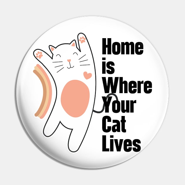 Home Is Where Your Cat Lives Pin by nextneveldesign