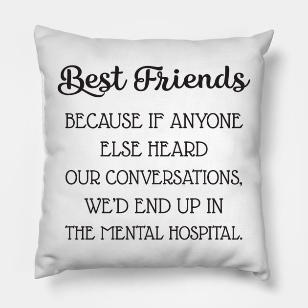 Best friends Pillow by Work Memes