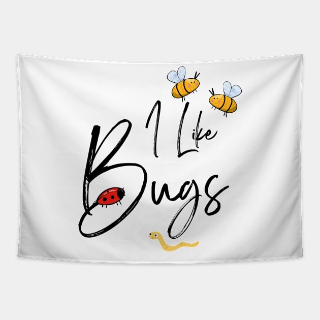 I Like Bugs Tapestry by HobbyAndArt