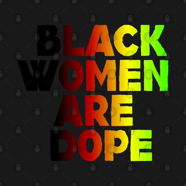 Black Women Are Dope, Black Woman, African American, Black Lives Matter, Black History by Shopinno Shirts