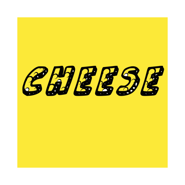 Cheese! by AbrasiveApparel