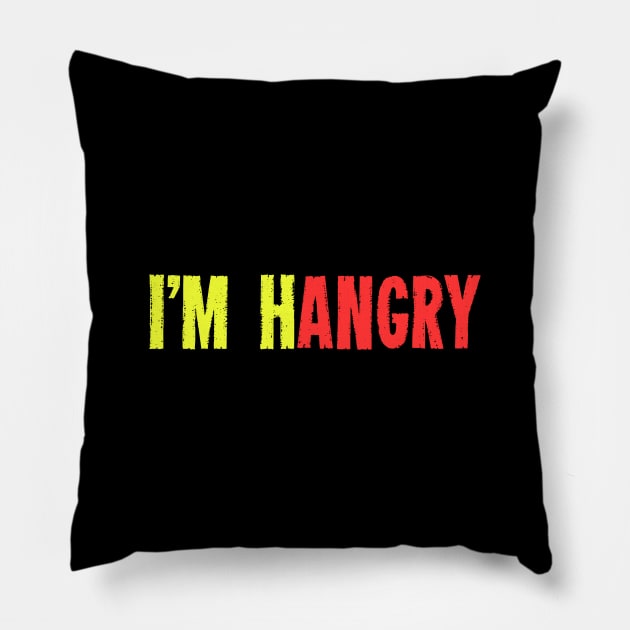 I'M Hangry I Need Food - Humorous Saying Full Of Sarcasm Pillow by mangobanana