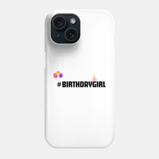 Birthday Girl Design | Birthday Girl clothes | Birthday Party Phone Case