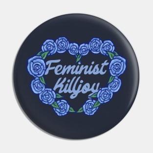 Feminist Killjoy Pin