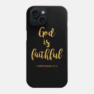 God is faithful....corinthians 10 13 Phone Case