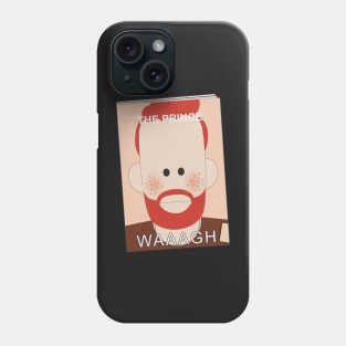 Prince Harry - The Prince WAAAGH Phone Case