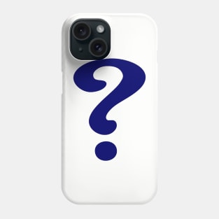 QUESTION everything Phone Case