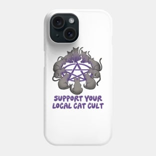 Support your local cat cult Phone Case