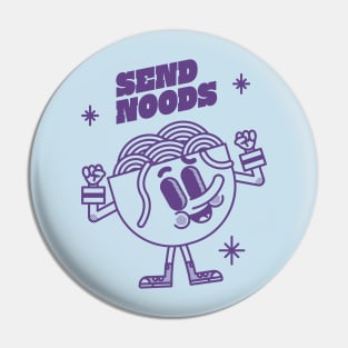 Send Noods! Pin