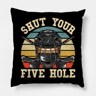 Ice Hockey Shut Your Five Hole Funny Humor Pillow