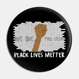 Fist up Black Lives Metter Pin