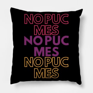 No puc mes Pillow