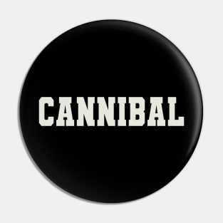 Cannibal Word Pin