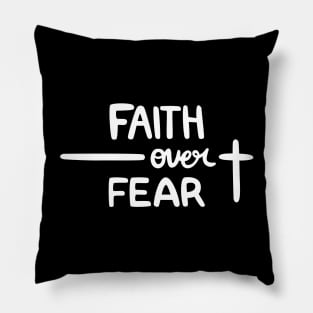 Faith over Fear Pillow