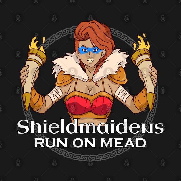 We run on mead - Shieldmaiden by Modern Medieval Design