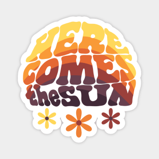 Here Comes the Sun Magnet