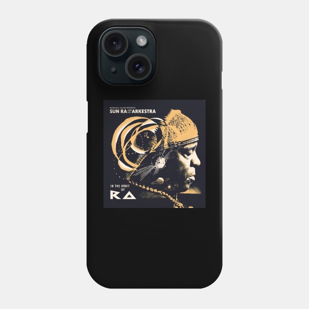 SUN RA- IN THE ORBIT OF RA Phone Case by The Jung Ones