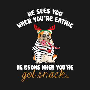 He Sees You When You're Eating Christmas Pug T-Shirt