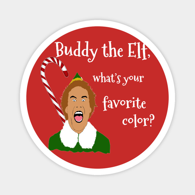 Elf Funny Quotes Elf Movie Magnet Teepublic Uk