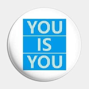 You is You Pin