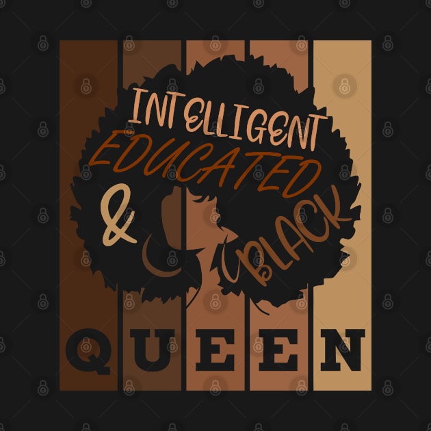 Intelligent, Educated and Black Queen by Seaside Designs