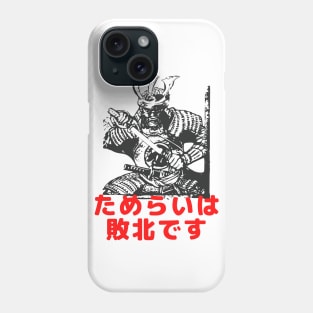 Hesitation is Defeat in Japanese Sekiro Samurai Phone Case