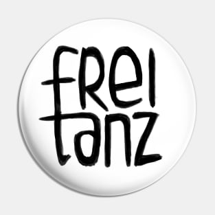 Freitanz, German,  Frei Tanz, Free Dance Pin