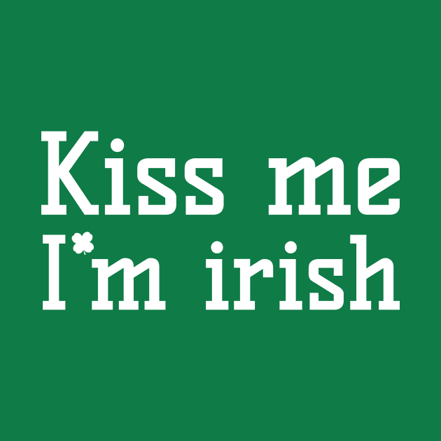 Kiss me, I'm Irish by Olha_Kulbachna