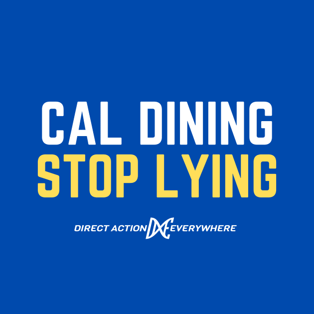 Cal Dining, Stop Lying by Happy Hen Animal Sanctuary