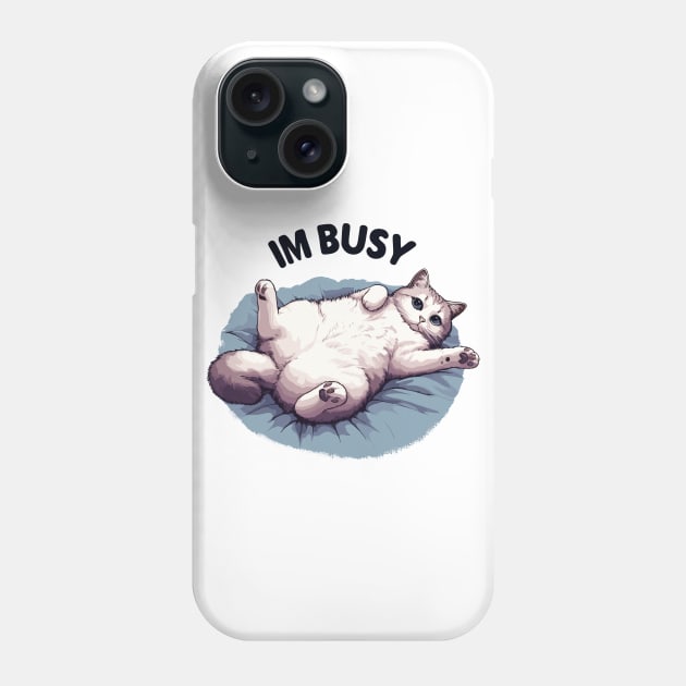 Im busy cat Phone Case by TomFrontierArt