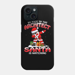 Be Nice To The Architect Santa is Watching Phone Case