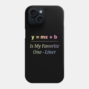 Math Pun One-Liner Phone Case