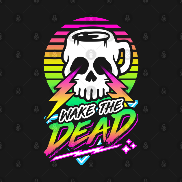 Wake The Dead (Skull Mug) Retro Neon Synthwave 80s 90s by brogressproject