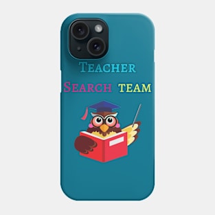 Teacher Search Team Phone Case