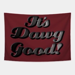 It's Dawg Good! Tapestry
