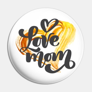 Love Mom Pin