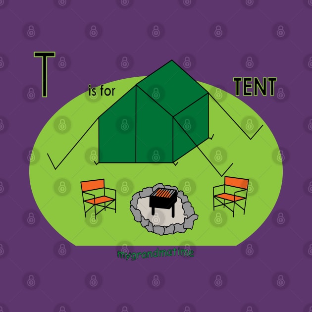 T is for TENT by mygrandmatime