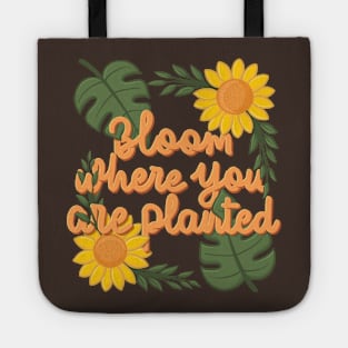 Bloom where you are planted Tote