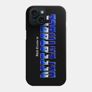 Rich Evans is Defeatable Phone Case