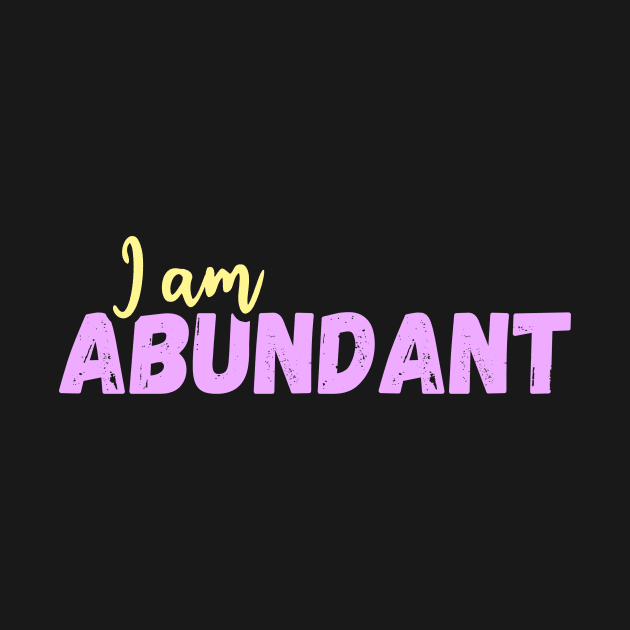 I am abundant - affirmation by Manifesting123