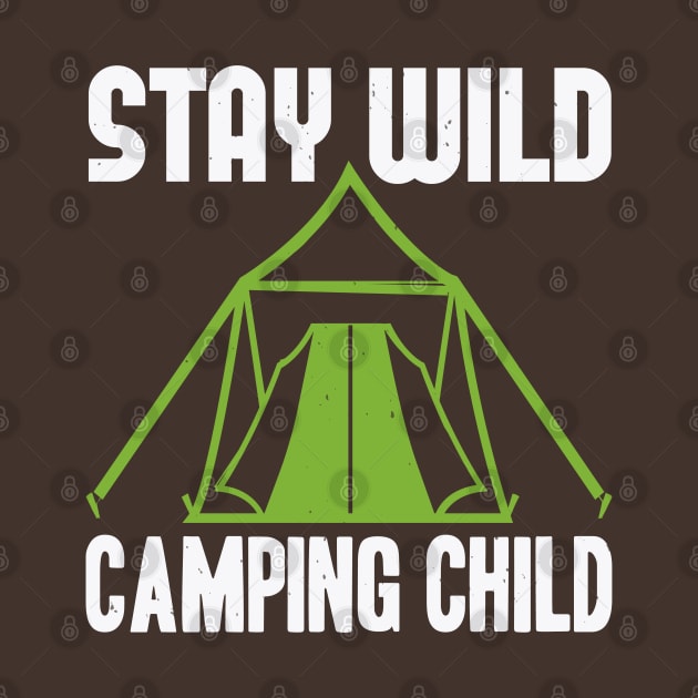 stay wild camping child by Dasart